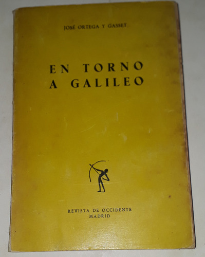 En Torno A Galileo - Ortega Y Gasset 