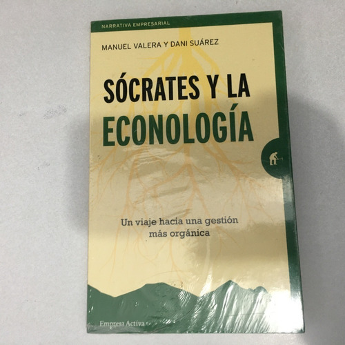 Socrates Y La Econología. Manuel Valera Y Dani Suárez. Empre