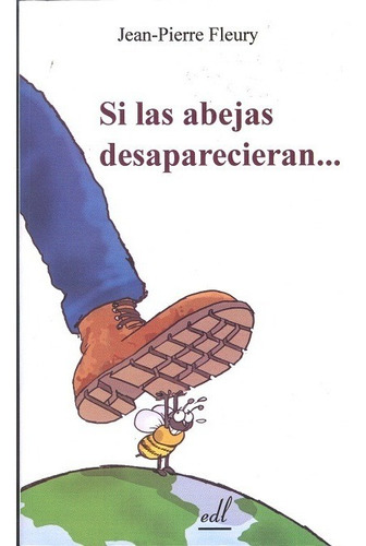 Si Las Abejas Desaparecieran...