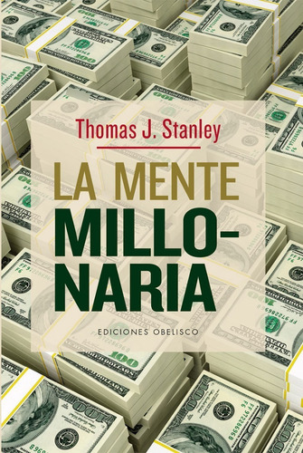 La Mente Millonaria. Thomas J. Stanley