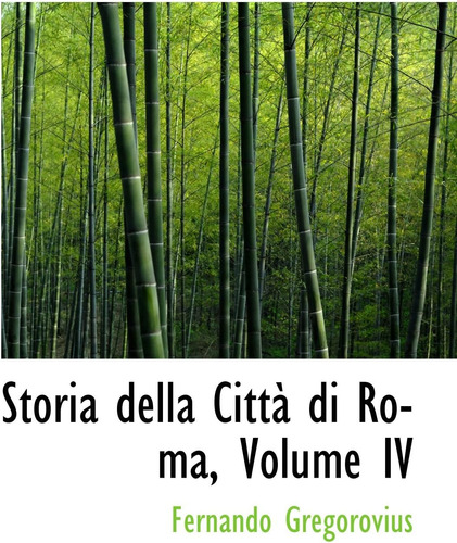 Libro: Storia Della Città Di Roma, Volume Iv (italian Editio