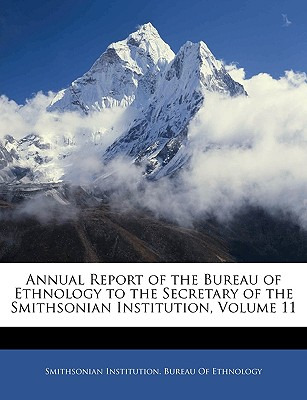 Libro Annual Report Of The Bureau Of Ethnology To The Sec...