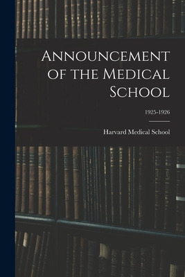 Libro Announcement Of The Medical School; 1925-1926 - Har...