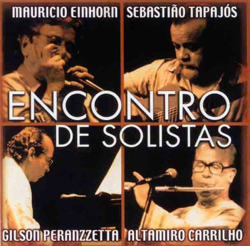 Cd Mauricio Einhorn/sebastiao Tapajos Encontro De Solistas