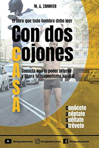 Con Dos Cojones: Conecta Con Tu Poder Interior Y Libera Tu M