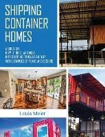 Shipping Container Homes : A Guide On How To Build And Mo...