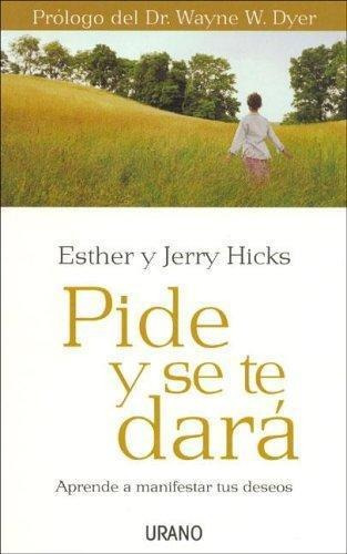 Pide Y Se Te Dara  Hicks Esther Nuevo Hay Stock