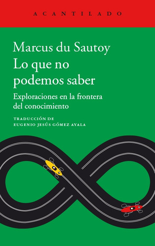 Lo Que No Podemos Saber - Du Sautoy, Marcus