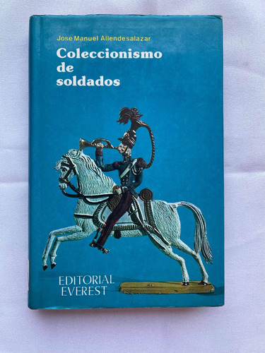 Coleccionismo De Soldados José M. Allende Salazar Pasta Dura