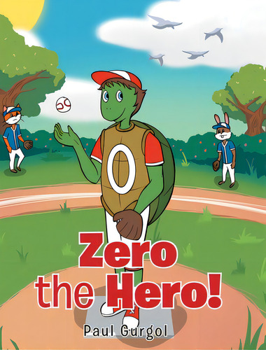 Zero The Hero!, De Gurgol, Paul. Editorial Newman Springs Pub Inc, Tapa Dura En Inglés
