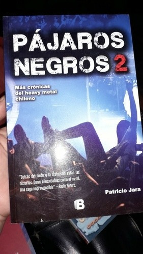 Pájaros Negros 2. Heavy Metal Chileno (patricio Jara)