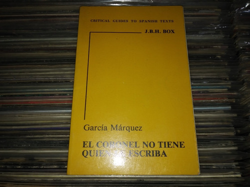 Guides To Spanish Texts El Coronel No Tiene Quien Le Escriba