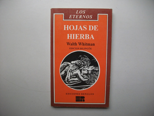 Hojas De Hierba - Walt Whitman - Edición Bilingüe