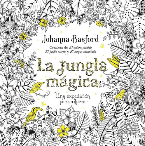 La Jungla Magica  (para Colorear) Johanna Basford  - Es