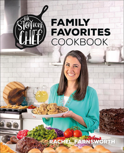The Stay At Home Chef Family Favorites Cookbook, De Farnsworth, Rachel. The Stay At Home Chef, Vol. 1. Editorial Oem, Tapa Dura En Inglés