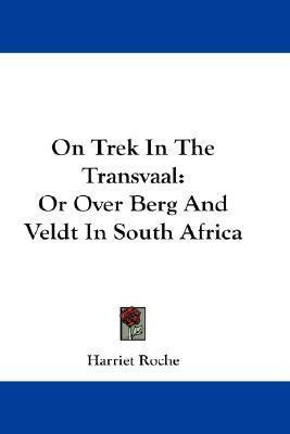 Libro On Trek In The Transvaal - Harriet Roche