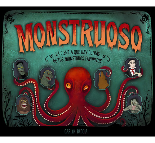 Monstruoso, de Beccia, Carlyn. Editorial ANAYA INFANTIL Y JUVENIL en español, 2021
