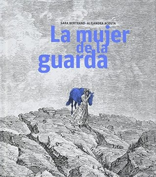 Mujer De La Guarda, La - Bertrand, Acosta