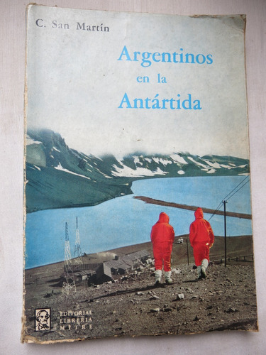 Argentinos En La Antartida C San Martin Libreria Mitre