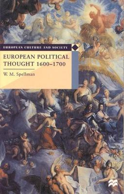 Libro European Political Thought 1600-1700 - W. M. Spellman
