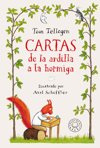 Cartas De La Ardilla A La Hormiga - Tellegen -(t.dura) - *