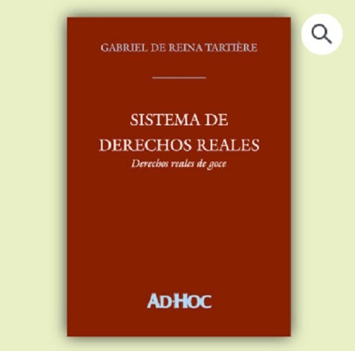 Sistema De Derechos Reales. Derechos Reales De Goce - De Rei