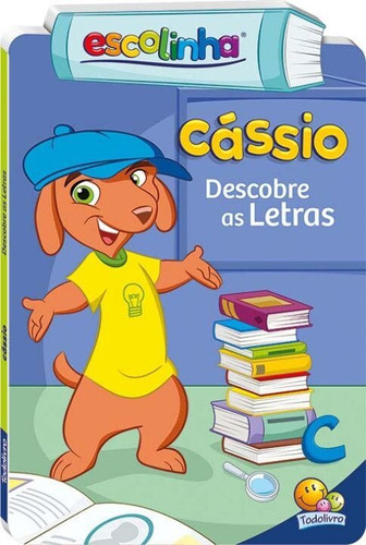 Escolinha, Amigos Da...cassio Descobre As Letras