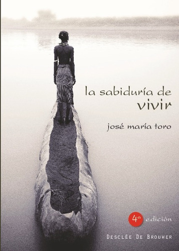 Libro La Sabiduría De Vivir - Toro Ales, José Mª