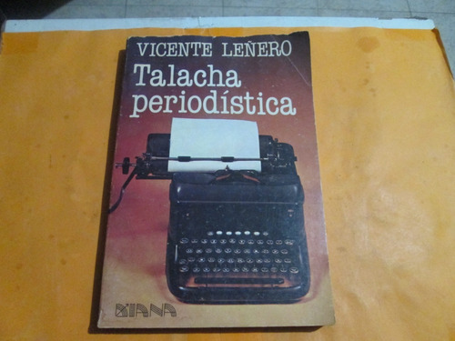 Talacha Periodística 1ra Edición, Vicente Leñero, 1983