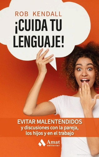 ¡cuida Tu Lenguaje! - Evitar Malentendidos Y Discuciones