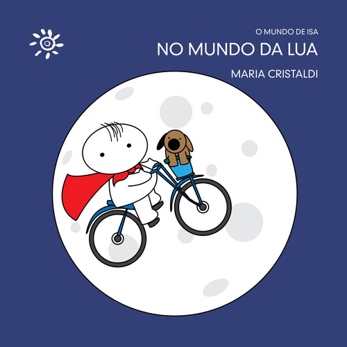 No mundo da lua, de Cristaldi, Maria. O mundo de Isa Editorial Editora Peirópolis Ltda, capa mole em português, 2022