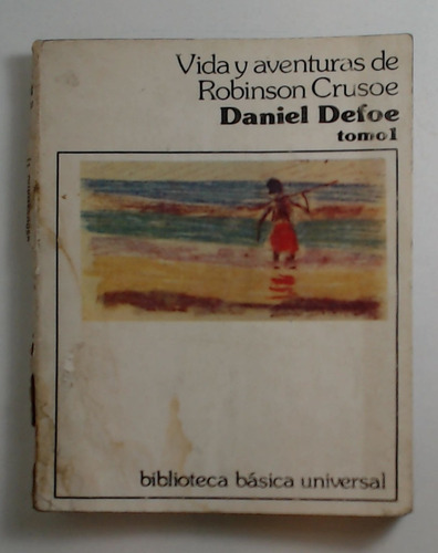 Vida Y Aventuras De Robinson Crusoe - Tomo 1 - Defoe, Daniel
