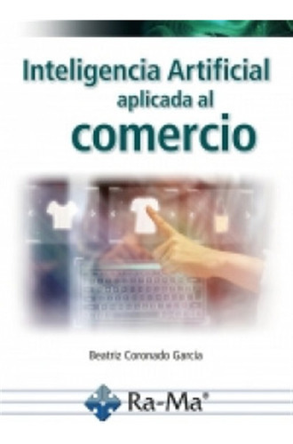 Inteligencia Artificial Aplicada Al Comercio - Coronado G