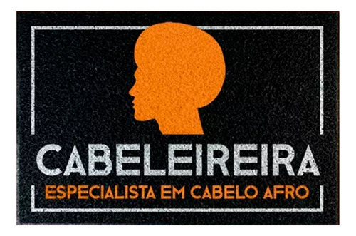 Tapete Capacho - Cabeleireira Especialista Cabelo Afro H Cor Preto Desenho do tecido C246