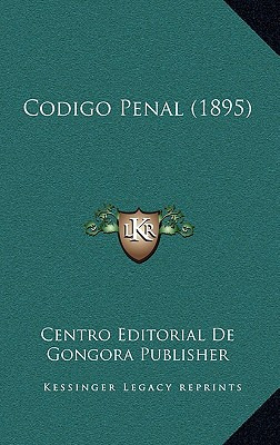 Libro Codigo Penal (1895) - Centro Editorial De Gongora P...