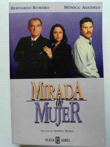Mirada De Mujer - Bernardo Romero 1998 Primera Edición