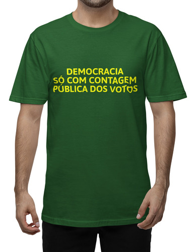 Camiseta Democracia Só Com Contagem De Voto Blusa Lançamento