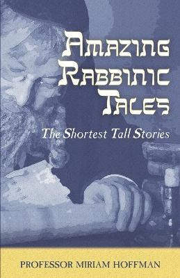 Libro Curious Rabbinic Tales : The Shortest Tall Stories ...