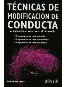 Técnicas De Modificación De Conducta Su Aplicación Trillas