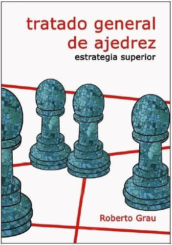 Libro Tratado General De Ajedrez Iv. Estrategia Superior