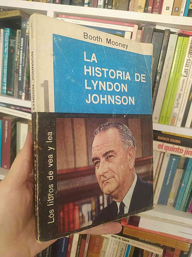 La Historia De Lyndon Johnson  Booth Mooney Ed. Argentina