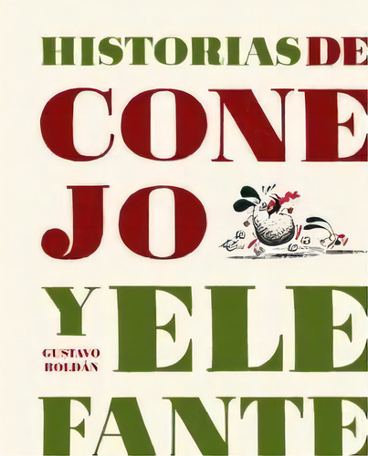 Historias De Conejo Y Elefante, De Roldán, Gustavo. Editorial A Buen Paso, Tapa Dura En Español