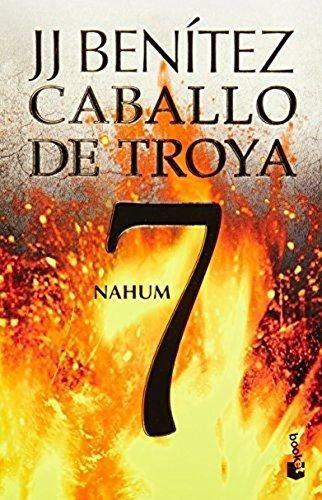 Caballo De Troya 7 Nahum (ne) Benitez, Juan