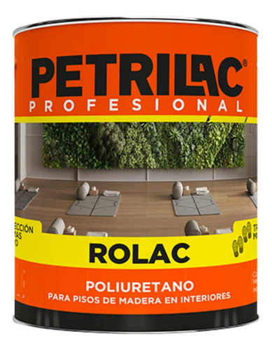 Plastificante Poliuretanico Rolac Brill Petrilac Pisos X 4l