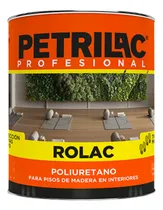Comprar Plastificante Poliuretanico Rolac Brill Petrilac Pisos X 4l