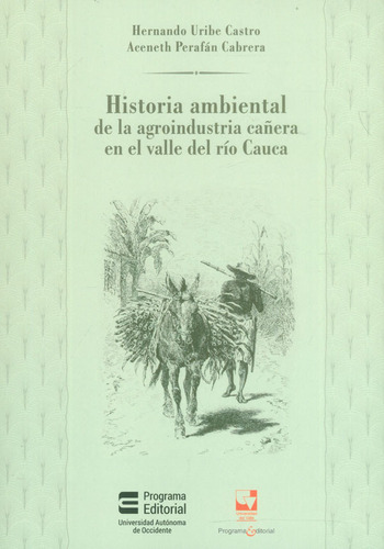 Historia Ambiental De La Agroindustria Cañera En El Valle De