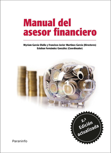 Manual Del Asesor Financiero. 2ª Ed. (economía) / Myriam Gar