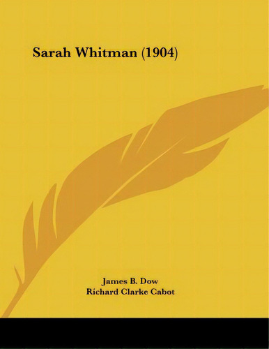 Sarah Whitman (1904), De Dow, James B.. Editorial Kessinger Pub Llc, Tapa Blanda En Inglés