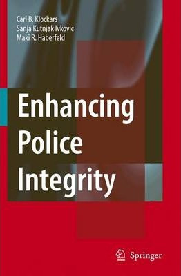 Libro Enhancing Police Integrity - Carl B. Klockars