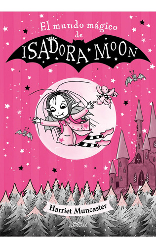 El Mundo Mágico De Isadora Moon - Mosca